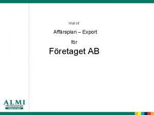 Mall till Affrsplan Export fr Fretaget AB Nulge