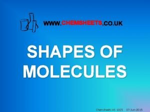 CHEMSHEETS SHAPES OF MOLECULES Chemsheets AS 1025 07
