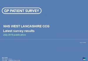 NHS WEST LANCASHIRE CCG Latest survey results July