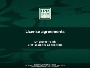 License agreements Dr Eszter Telek IPRInsights Consulting IPRINSIGHTS