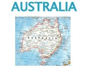 AUSTRALIA Background Australia was first discovered in 1770