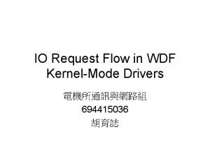 IO Request Flow in WDF KernelMode Drivers 694415036