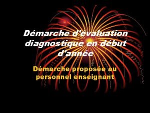 Dmarche dvaluation diagnostique en dbut danne Dmarche propose