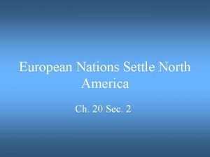 European nations settle north america European nations settle north america