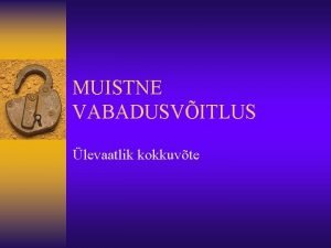 MUISTNE VABADUSVITLUS levaatlik kokkuvte Liivimaa ristisda Saksid ja