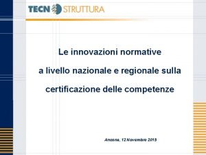 Le innovazioni normative a livello nazionale e regionale