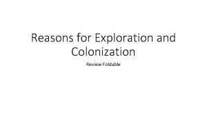 Reasons for Exploration and Colonization Review Foldable Needed