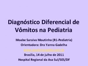 Diagnstico Diferencial de Vmitos na Pediatria Moabe Saraiva