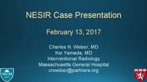 NESIR Case Presentation February 13 2017 Charles N