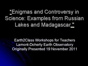 Enigmas and Controversy in Science Examples from Russian