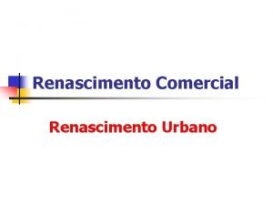Renascimento comercial Renascimento comercial