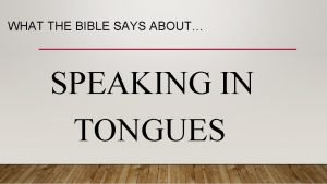 WHAT THE BIBLE SAYS ABOUT SPEAKING IN TONGUES