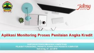 Aplikasi Monitoring Proses Penilaian Angka Kredit SIMPOSIUM PENGEMBANGAN