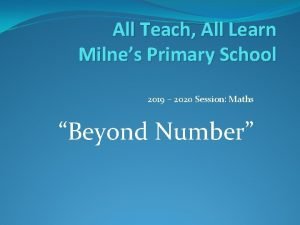 All Teach All Learn Milnes Primary School 2019