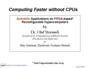 Computing Faster without CPUs Scientific Applications on FPGAbased