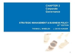 CHAPTER 2 Corporate Governance STRATEGIC MANAGEMENT BUSINESS POLICY