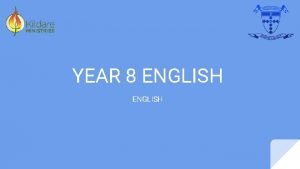 YEAR 8 ENGLISH Year 8 English Overview English