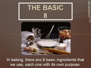 Give the 8 baking ingredients