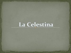 La celestina estructura