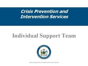 Crisis Prevention and Intervention Services Individual Support Team