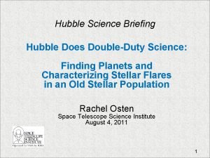 Hubble Science Briefing Hubble Does DoubleDuty Science Finding