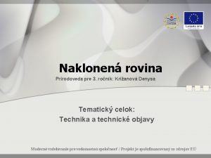 Naklonen rovina Prrodoveda pre 3 ronk Krianov Denysa