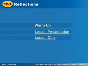 12 1 Reflections Warm Up Lesson Presentation Lesson