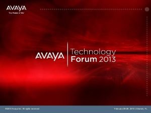 2013 Avaya Inc All rights reserved February 26