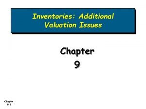 Chapter 9 inventories additional valuation issues