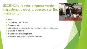 SECUENCIA la mini empresa vende magdalenas y otros