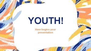 Here is where your presentation begins