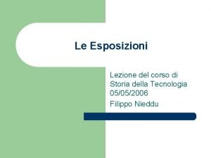 Le Esposizioni Lezione del corso di Storia della