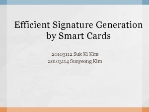Efficient signature generation by smart cards