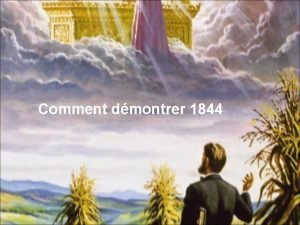 Comment dmontrer 1844 Bonjour les bienaims du Seigneur