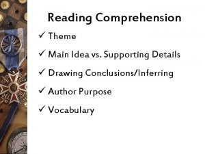 Reading comprehension main idea and supporting details