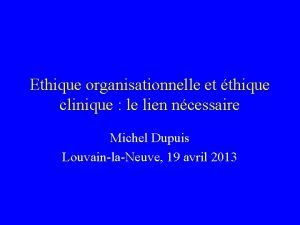 Ethique organisationnelle et thique clinique le lien ncessaire