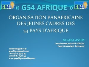 G 54 AFRIQUE ORGANISATION PANAFRICAINE DES JEUNES CADRES