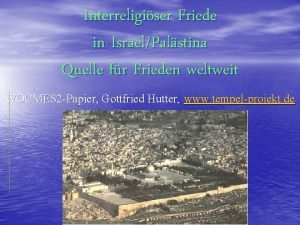 Interreligiser Friede in IsraelPalstina Quelle fr Frieden weltweit