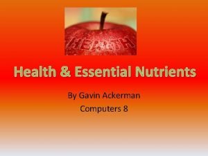 Health Essential Nutrients By Gavin Ackerman Computers 8