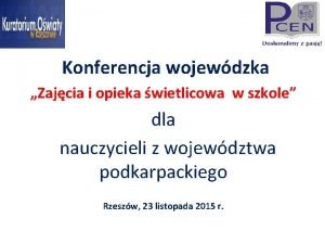 Konferencja wojewdzka Zajcia i opieka wietlicowa w szkole