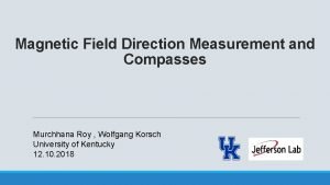 Magnetic Field Direction Measurement and Compasses Murchhana Roy