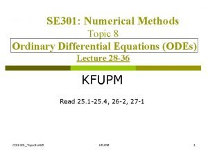 SE 301 Numerical Methods Topic 8 Ordinary Differential