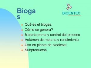 Bioga s n n n BIOENTEC tecnologa ecolgica