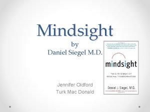 Mindsight by Daniel Siegel M D Jennifer Oldford
