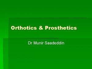 Orthotics Prosthetics Dr Munir Saadeddin Orthotics Calipers Traditionally