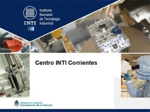 Centro INTI Corrientes Qu es el INTI Qu