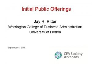 Initial Public Offerings Jay R Ritter Warrington College