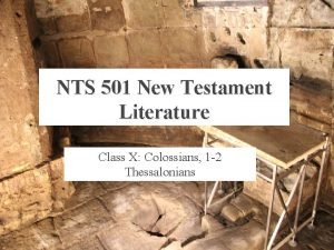 NTS 501 New Testament Literature Class X Colossians