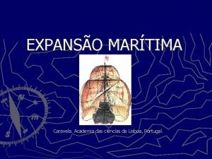 EXPANSO MARTIMA Caravela Academia das cincias de Lisboa