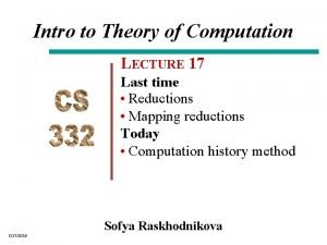 Intro to Theory of Computation LECTURE 17 Last